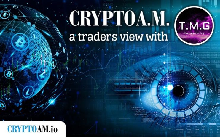 Crypto AM Traders View with TMG That Martini Guy