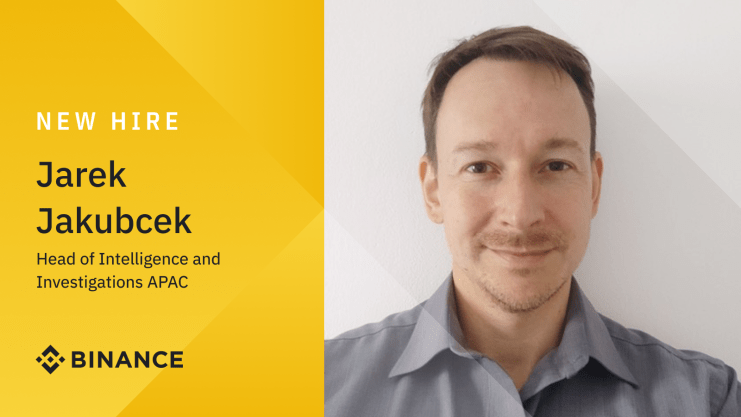 Binance has recruited Jarek Jakubcek as the Head of Intelligence and Investigations for Asia-Pacific.