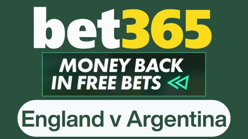 England vs Argentina match promotion with bet365 offering money back in free bets, highlighting the betting offer details